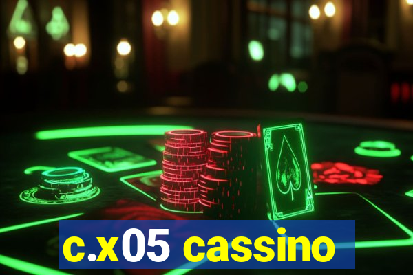 c.x05 cassino